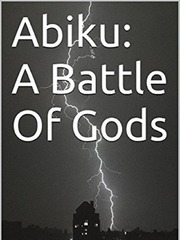 ABIKU: A Battle Of Gods Book
