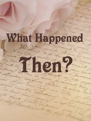 What Happened Then? Book