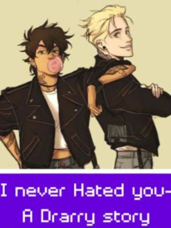 I Never Hated You - A Drarry Story