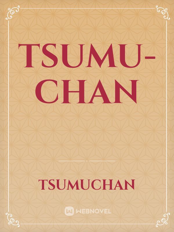 Tsumu-chan