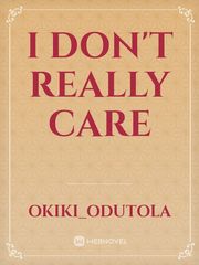 I don't really care Book