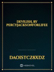 Devilish, by PercyJacksonForLifee Book