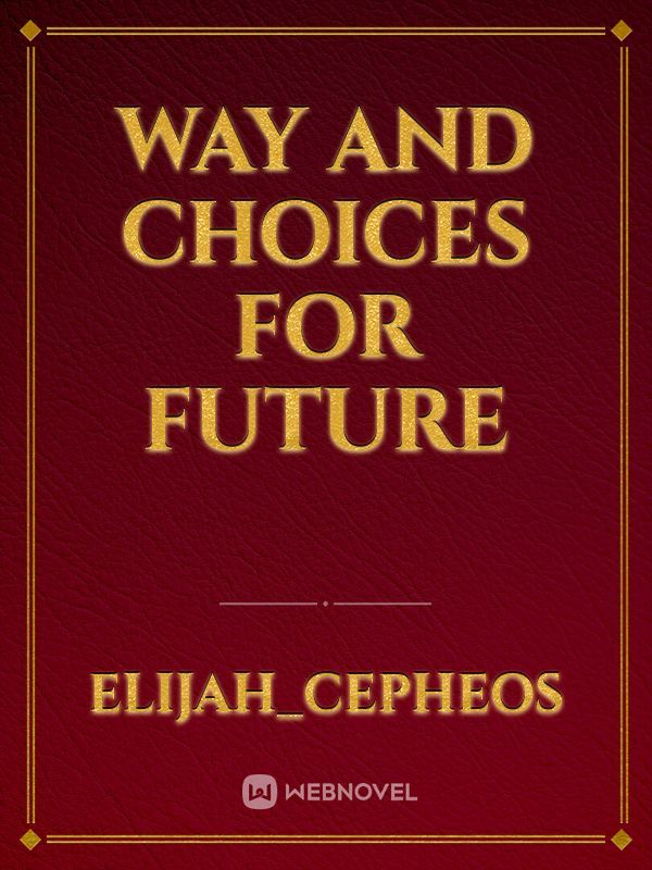 Way and Choices For Future Book