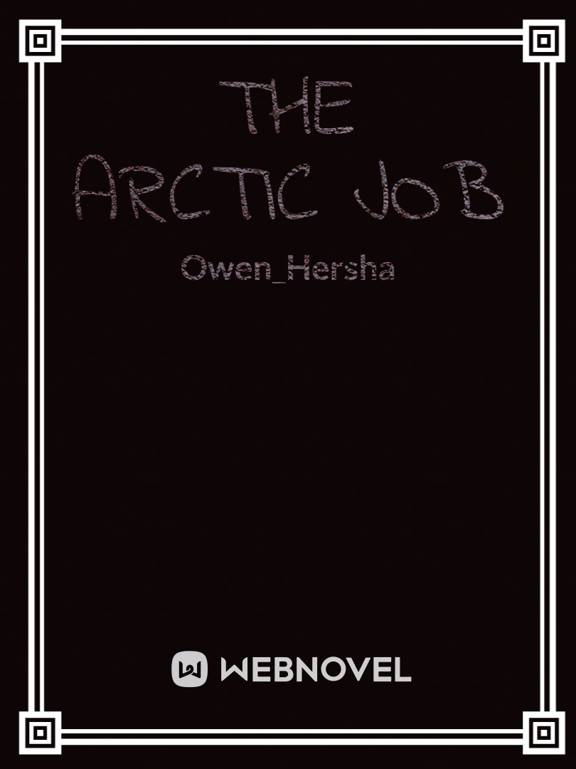 The Arctic Job