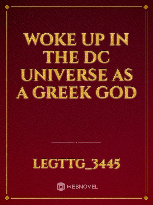 Woke up in The DC universe as a Greek god
