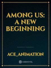 Among Us: A new beginning Book