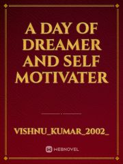 A day of dreamer and self motivater Book