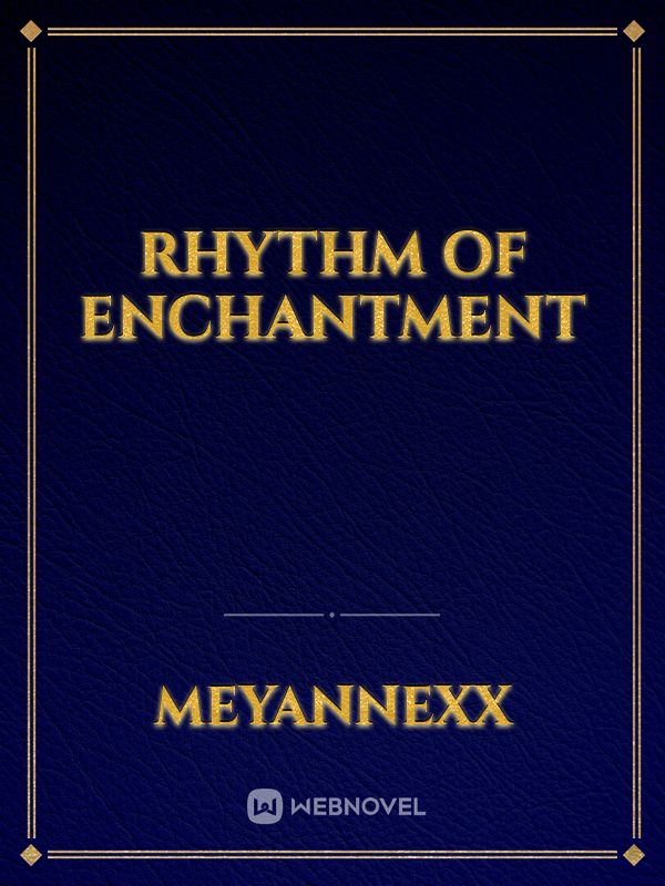 Rhythm of Enchantment