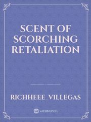 Scent of Scorching Retaliation Book