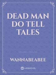Dead Man do Tell Tales Book