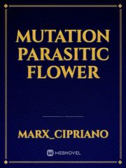 Mutation Parasitic Flower Book