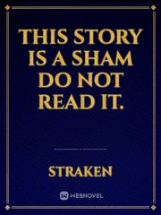 This story is a sham do not read it. Book