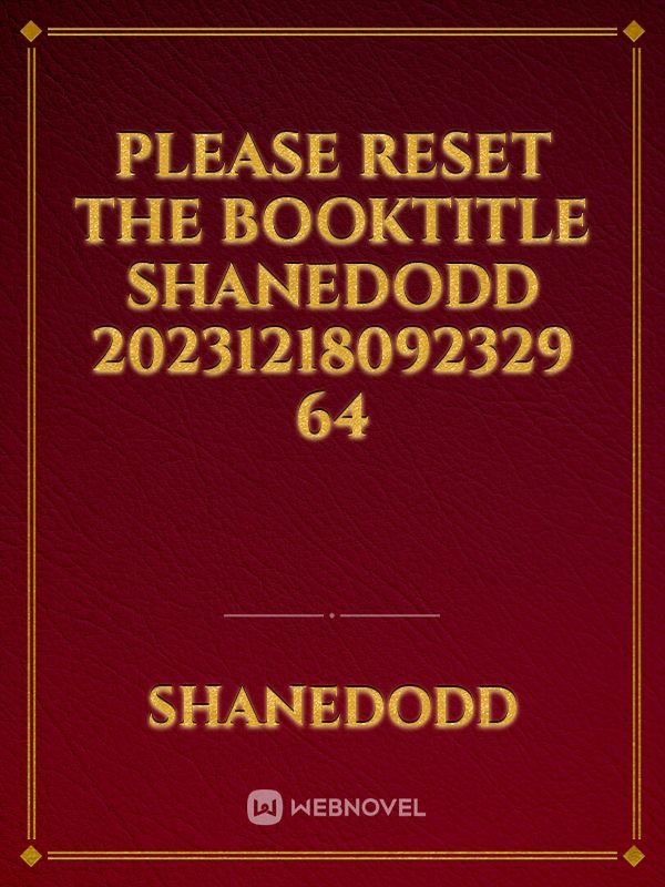 please reset the booktitle shanedodd 20231218092329 64