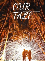 OUR TALE: Short Stories Collection {UNEDITED} Book