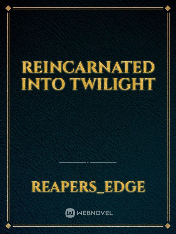 Reincarnated into twilight Book