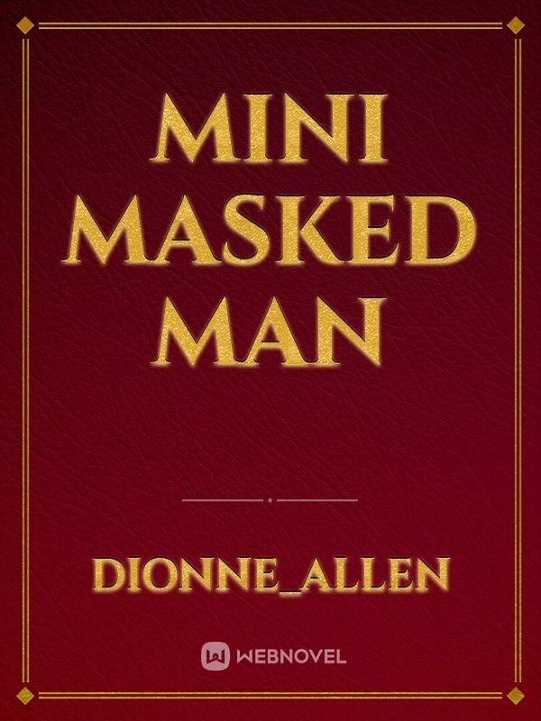 Mini Masked Man