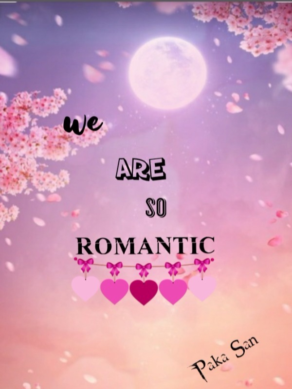 WE are so ROMANTIC (story of Sakura high) Book