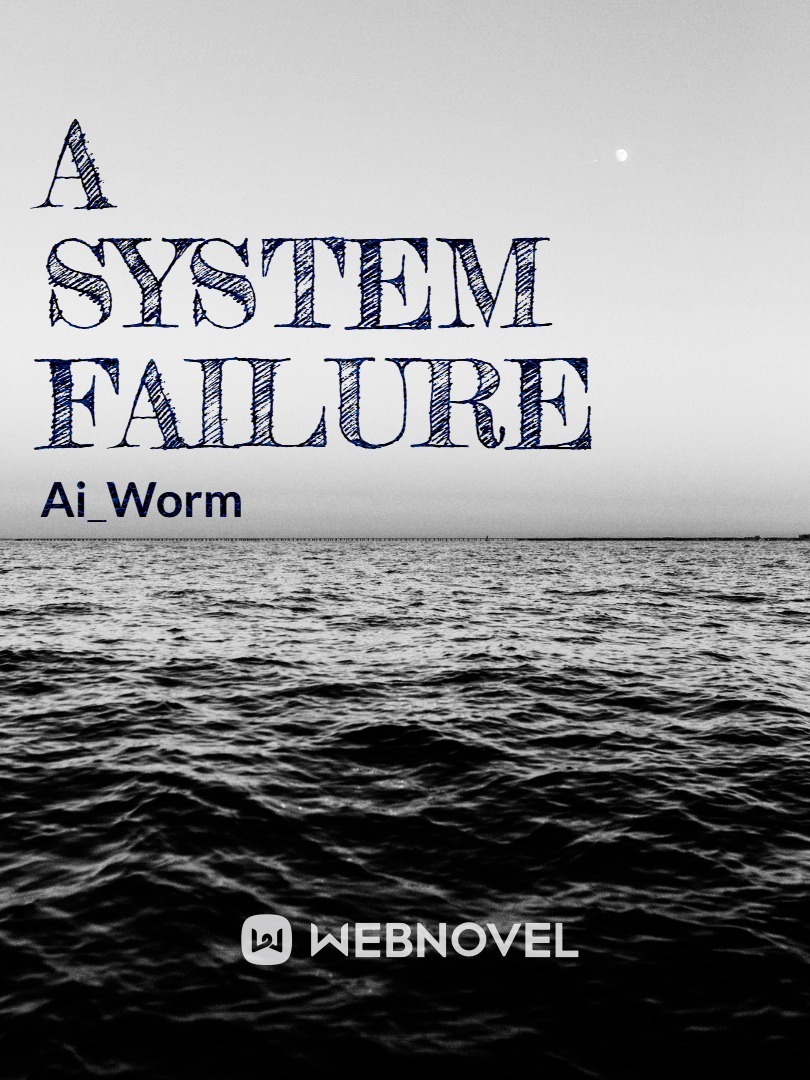 A System Failure
