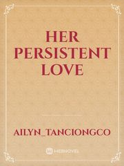Her Persistent Love Book