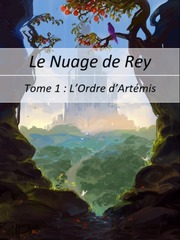 Le Nuage de Rey, Tome 1: L'Ordre d'Artemis Book