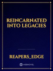 Reincarnated into legacies Book