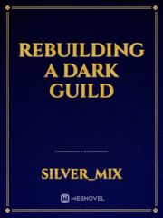 Rebuilding a dark guild Book