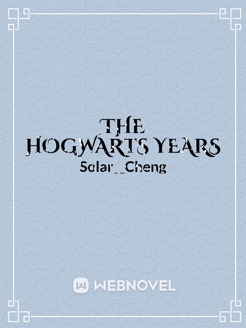 The Hogwarts Years