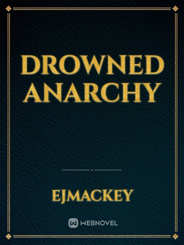 Drowned Anarchy