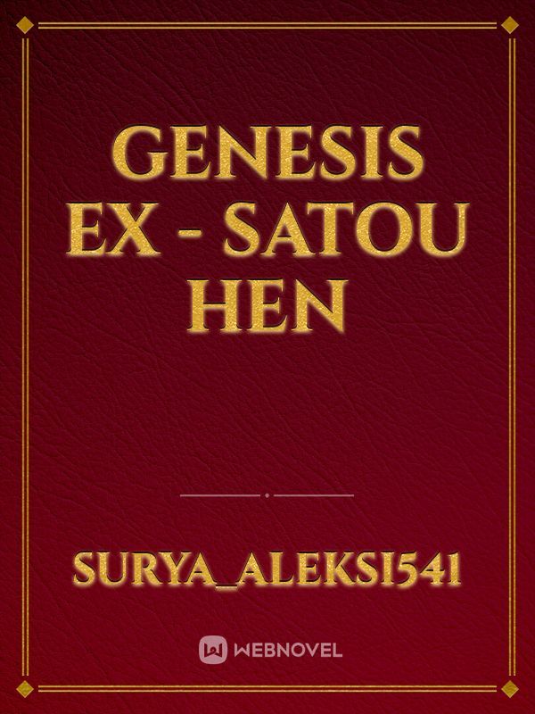 Genesis EX - Satou Hen