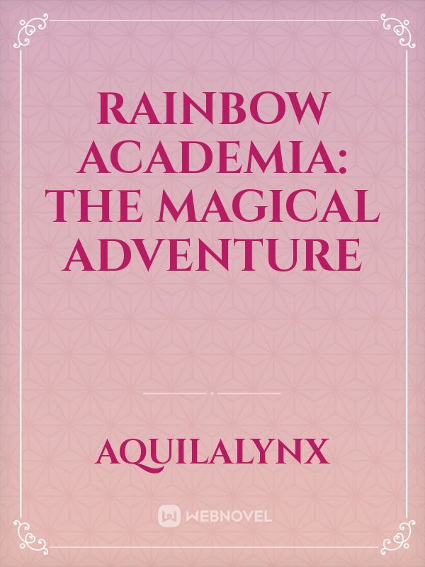 RAINBOW ACADEMIA: The Magical Adventure Book