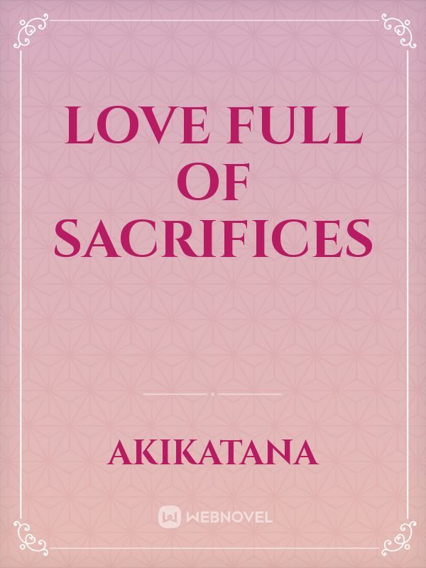 Love full of Sacrifices