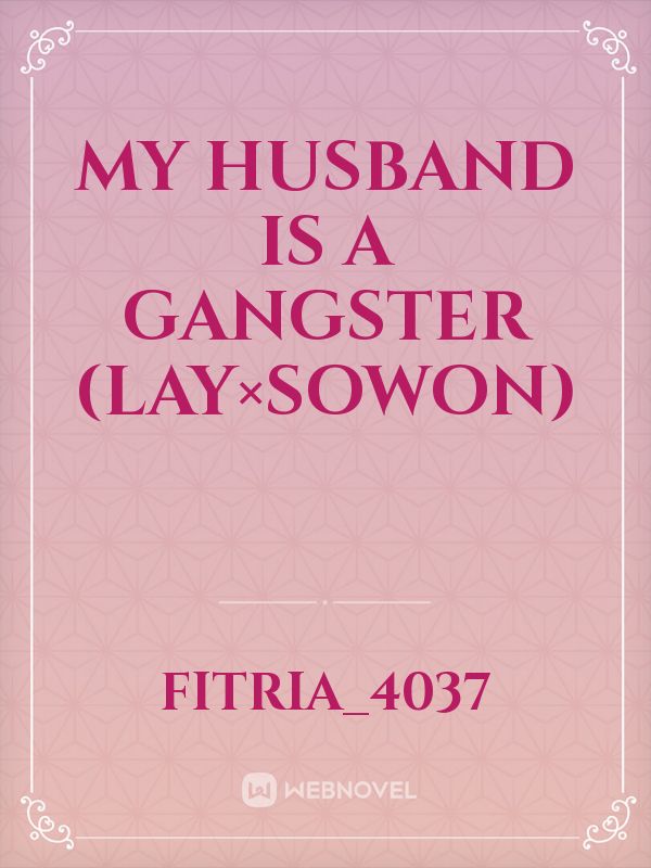 My Husband Is A Gangster (Lay×Sowon) Book