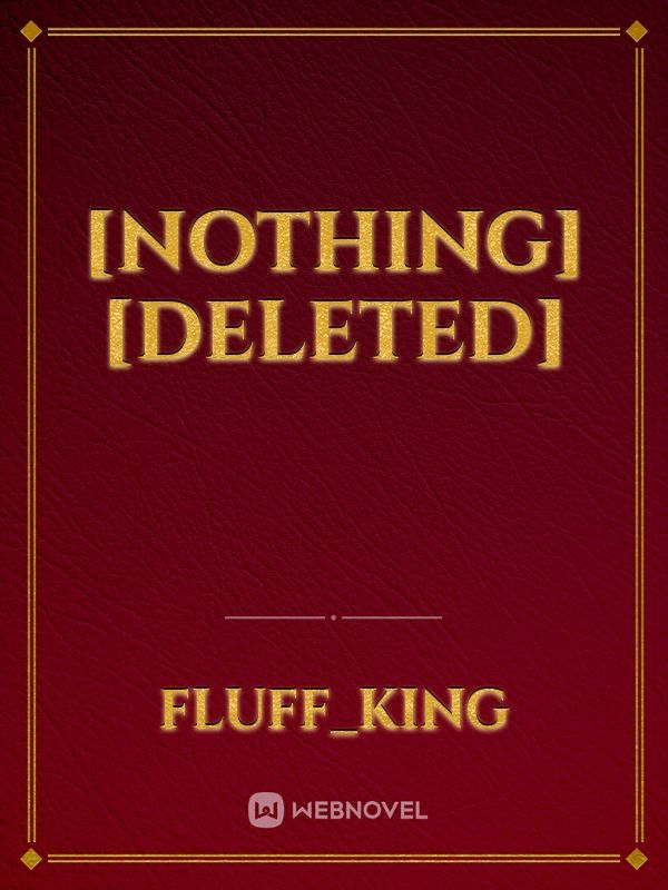 [NOTHING][DELETED]