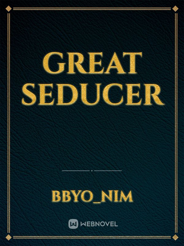 Great Seducer