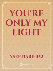 You're only my light Book