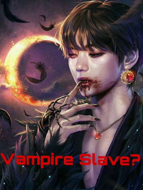 Vampire Slave?