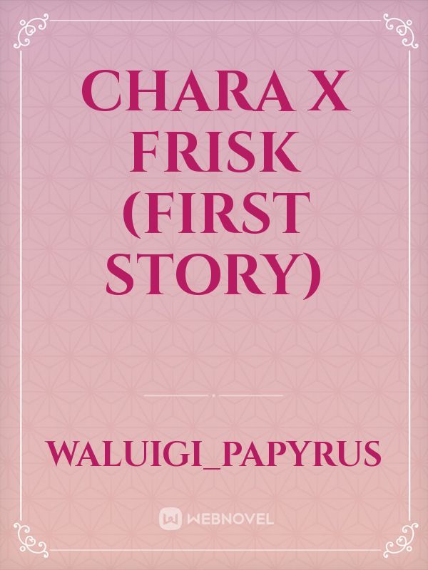 Chara x Frisk (first story)