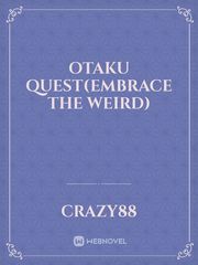 Otaku Quest(Embrace the weird) Book