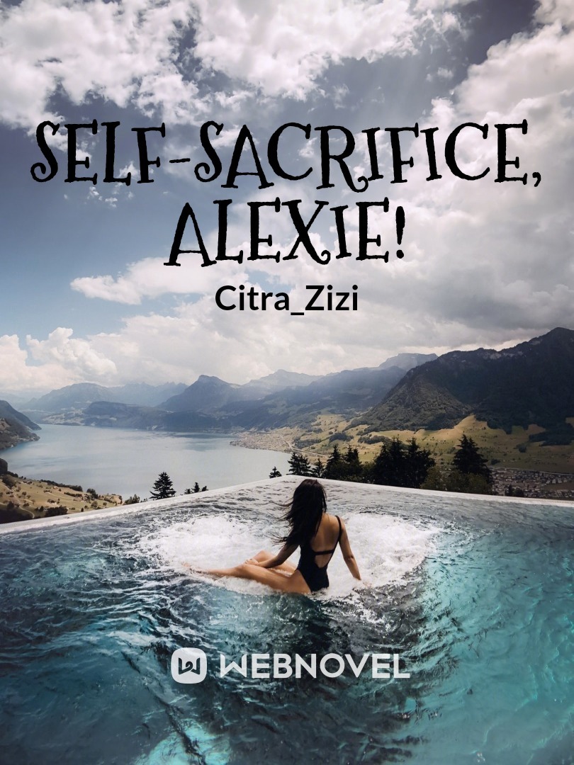 Self-Sacrifice, Alexie! Book