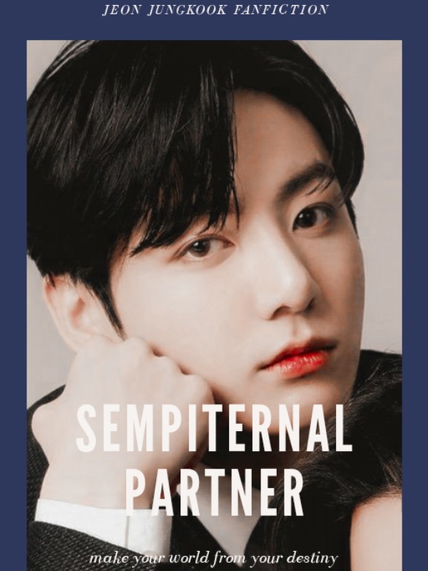 Sempiternal Partner [Jungkook FF]