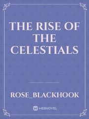 The Rise of the Celestials Book