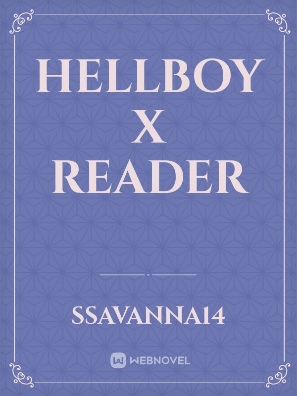 Hellboy x reader