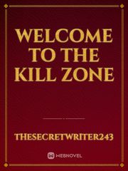 Welcome to the Kill Zone Book