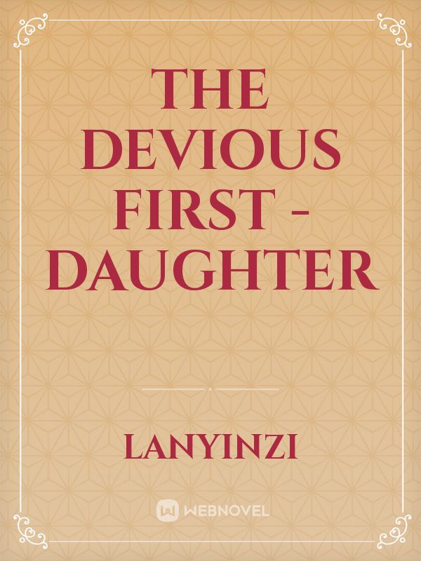The Devious First - Daughter
