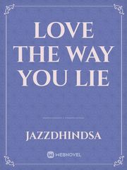 LOVE THE WAY YOU LIE Book