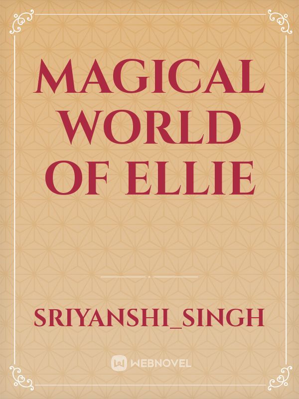 MAGICAL WORLD OF ELLIE