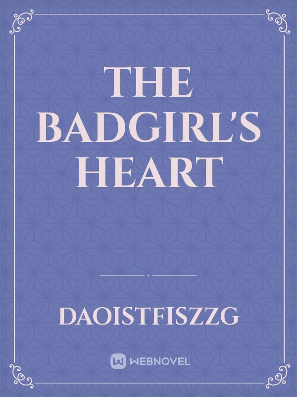 The Badgirl's heart Book