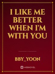 I like me better when I'm with you Book
