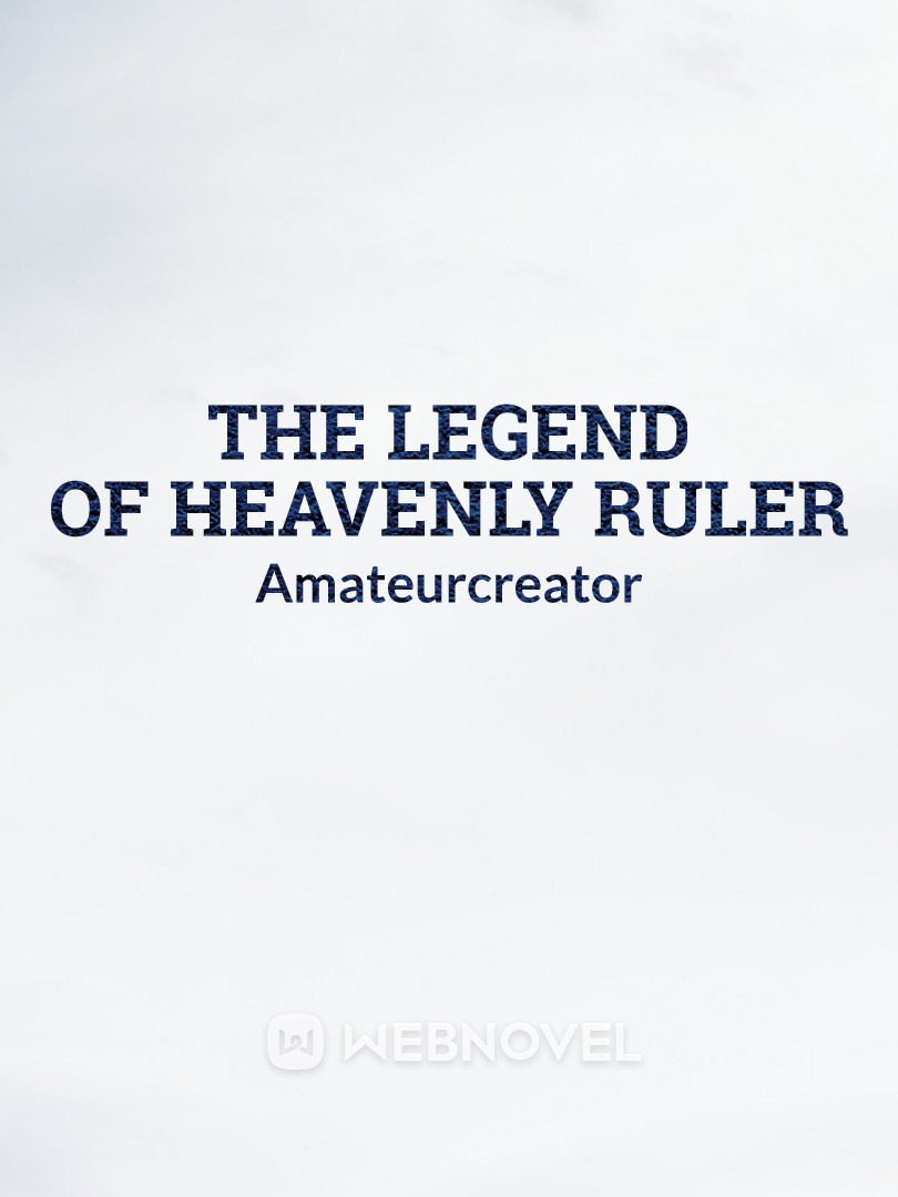 THE LEGEND OF HEAVENLY RULER Book
