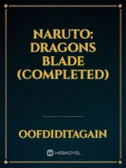Naruto: Dragons Blade (Completed) Book